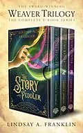 E-Book (epub) The Weaver Trilogy: The Complete Series von Lindsay A. Franklin
