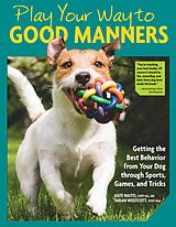 eBook (epub) Play Your Way to Good Manners de Kate Naito, Sarah Westcott