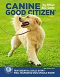 E-Book (epub) Canine Good Citizen - The Official AKC Guide von Mary R. Burch