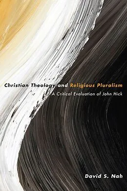 E-Book (epub) Christian Theology and Religious Pluralism von David S. Nah