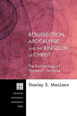 E-Book (epub) Resurrection, Apocalypse, and the Kingdom of Christ von Stanley S. MacLean