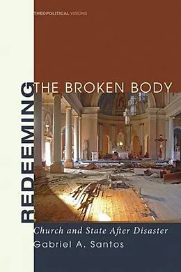 E-Book (epub) Redeeming the Broken Body von Gabriel A. Santos