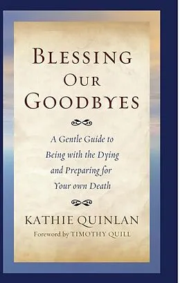 E-Book (epub) Blessing Our Goodbyes von Kathie Quinlan