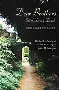 E-Book (epub) Dear Brothers, With Leader's Guide von Richard L. Morgan, Howard Morgan, John C. Morgan