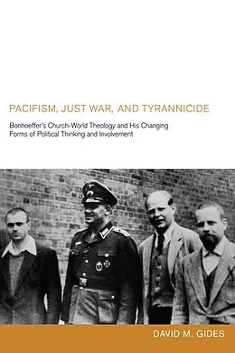 E-Book (epub) Pacifism, Just War, and Tyrannicide von David M. Gides