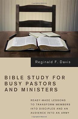 E-Book (epub) Bible Study for Busy Pastors and Ministers von Reginald F. Davis