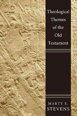 E-Book (epub) Theological Themes of the Old Testament von Marty E. Stevens
