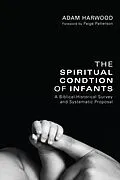 E-Book (epub) The Spiritual Condition of Infants von Adam Harwood
