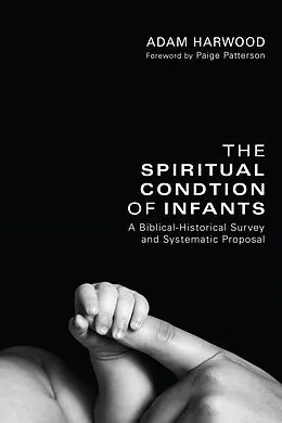 E-Book (epub) The Spiritual Condition of Infants von Adam Harwood