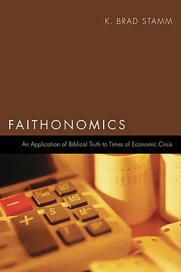 E-Book (epub) Faithonomics von K. Brad Stamm