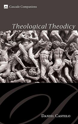 E-Book (epub) Theological Theodicy von Daniel Castelo
