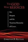 E-Book (epub) The God Who Rejoices von Christian D. Kettler