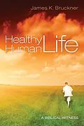 E-Book (epub) Healthy Human Life von James K. Bruckner