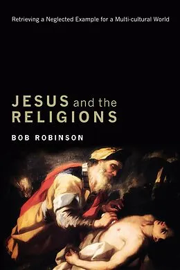 E-Book (epub) Jesus and the Religions von Bob Robinson