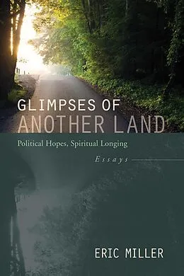 E-Book (epub) Glimpses of Another Land von Eric Miller