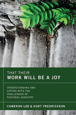 E-Book (epub) That Their Work Will Be a Joy von Cameron Lee, Kurt Fredrickson