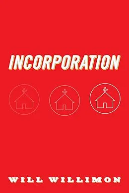 E-Book (epub) Incorporation von Will Willimon