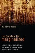 E-Book (epub) The Gospels of the Marginalized von Marvin W. Meyer