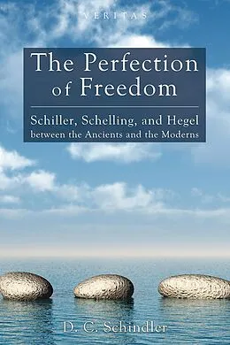 E-Book (epub) The Perfection of Freedom von D. C. Schindler