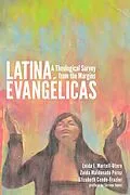 E-Book (epub) Latina Evangélicas von Loida Martell-Otero, Zaida Maldonado Pérez, Elizabeth Conde-Frazier