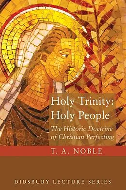 E-Book (epub) Holy Trinity: Holy People von Thomas A. Noble