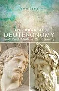 E-Book (epub) The Book of Deuteronomy and Post-modern Christianity von James Baxter