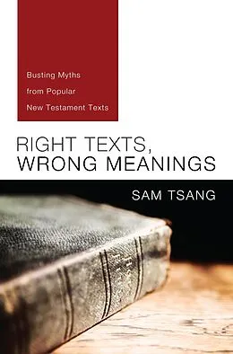 E-Book (epub) Right Texts, Wrong Meanings von Sam Tsang
