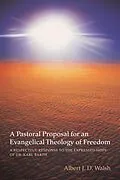E-Book (epub) A Pastoral Proposal for an Evangelical Theology of Freedom von Albert J. D. Walsh