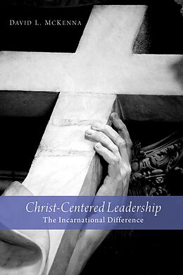 E-Book (epub) Christ-Centered Leadership von David L. Mckenna