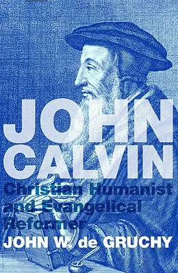 E-Book (epub) John Calvin von John W. De Gruchy