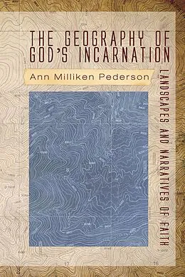 E-Book (epub) The Geography of God's Incarnation von Ann Pederson