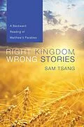 E-Book (epub) Right Kingdom, Wrong Stories von Sam Tsang