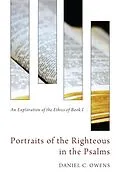 E-Book (epub) Portraits of the Righteous in the Psalms von Daniel C. Owens