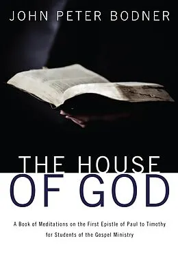 E-Book (epub) The House of God von Rev. John Peter Bodner