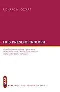 E-Book (epub) This Present Triumph von Richard M. Cozart