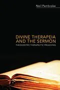 E-Book (epub) Divine Therapeia and the Sermon von Neil Pembroke