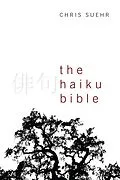 E-Book (epub) The Haiku Bible von Christopher Jay Suehr