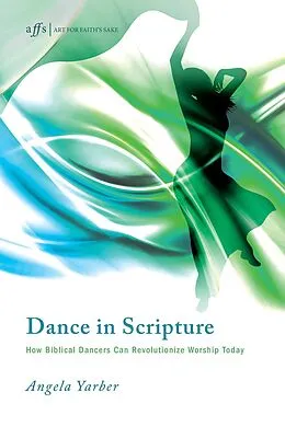 E-Book (epub) Dance in Scripture von Angela Yarber