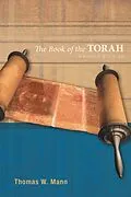 E-Book (pdf) The Book of the Torah, Second Edition von Thomas W. Mann