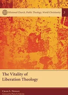 E-Book (epub) The Vitality of Liberation Theology von Craig L. Nessan