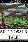 E-Book (epub) 50 Dinosaur Tales: And 108 More Discoveries From The Golden Age Of Dinos von Sabrina Ricci