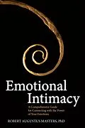 E-Book (epub) Emotional Intimacy von Robert Augustus Masters
