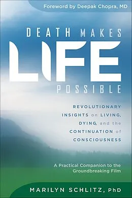 E-Book (epub) Death Makes Life Possible von Marilyn Schlitz