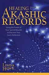 Kartonierter Einband Healing Through the Akashic Records von Linda Howe