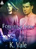 E-Book (epub) Forever Is Now von K. Vale