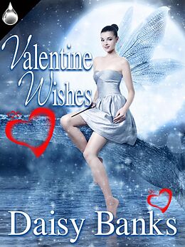 E-Book (epub) Valentine Wishes von Daisy Banks