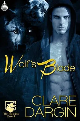 E-Book (epub) Wolf's Blade von Clare Dargin