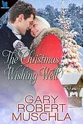 E-Book (epub) Christmas Wishing Well von Gary Robert Muschla