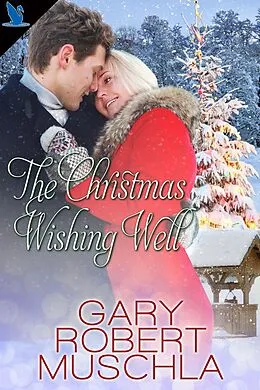 E-Book (epub) Christmas Wishing Well von Gary Robert Muschla