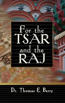 E-Book (epub) For the Tsar and the Raj von Thomas E. Berry